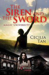 Magic University: The Siren and the Sword: A Ravenous Romance by Cecilia Tan Paperback Book