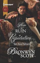 How to Ruin a Reputation (Harlequin Historical) by Bronwyn Scott Paperback Book