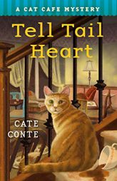 The Tell Tail Heart (Cat Cafe Mystery Series) by Cate Conte Paperback Book