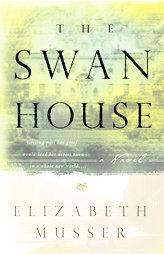 The Swan House by Elizabeth Musser Paperback Book