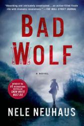 Bad Wolf: A Novel (Pia Kirchhoff and Oliver von Bodenstein) by Nele Neuhaus Paperback Book