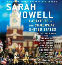 Lafayette in the Somewhat United States by Sarah Vowell Paperback Book