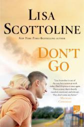 Don't Go by Lisa Scottoline Paperback Book