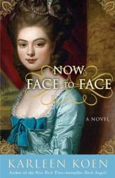 Now Face to Face by Karleen Koen Paperback Book