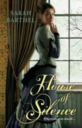 House of Silence by Sarah Barthel Paperback Book