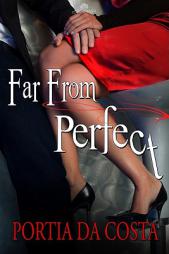 Far From Perfect by Portia Da Costa Paperback Book