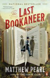 The Last Bookaneer by Matthew Pearl Paperback Book