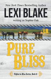 Pure Bliss by Sophie Oak Paperback Book