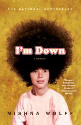 I'm Down: A Memoir by Mishna Wolff Paperback Book