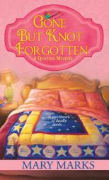 Gone But Knot Forgotten by Mary Marks Paperback Book