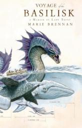 Voyage of the Basilisk: A Memoir by Lady Trent by Marie Brennan Paperback Book