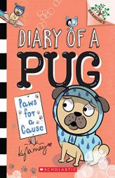 Paws for a Cause: A Branches Book (Diary of a Pug #3) by Kyla May Horsfall Paperback Book