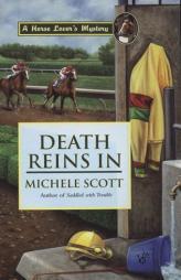 Death Reins In: A Horse Lover's Mystery by Michele Scott Paperback Book