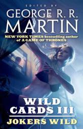 Wild Cards III: Jokers Wild by George R. R. Martin Paperback Book