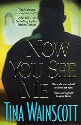 Now You See Me by Tina Wainscott Paperback Book