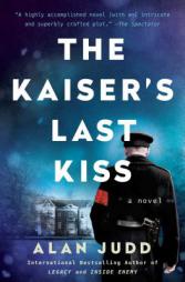 The Kaiser's Last Kiss by Alan Judd Paperback Book