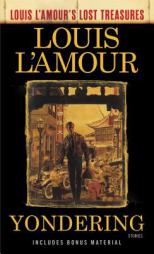 Yondering (Louis L'Amour's Lost Treasures): Stories by Louis L'Amour Paperback Book