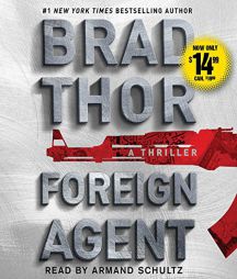 Foreign Agent: A Thriller by Brad Thor Paperback Book