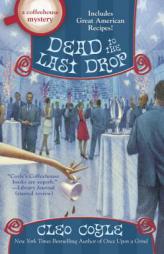 Dead to the Last Drop (A Coffeehouse Mystery) by Cleo Coyle Paperback Book