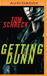 Getting Dunn by Tom Schreck Paperback Book