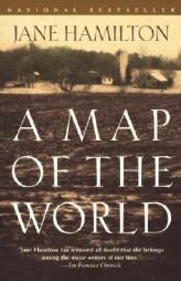 A Map of the World (Oprah's Book Club) by Jane Hamilton Paperback Book