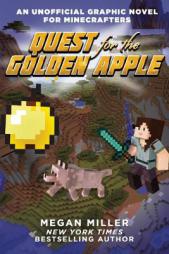 Quest for the Golden Apple: An Unofficial Graphic Novel for Minecrafters by Megan Miller Paperback Book