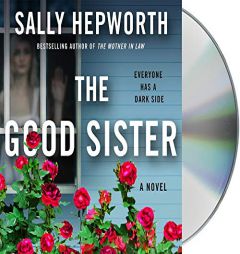 The Good Sister: A Novel by Sally Hepworth Paperback Book