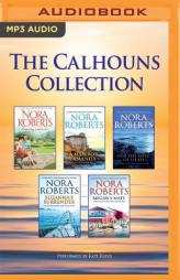 The Calhouns Collection: Courting Catherine, A Man for Amanda, For the Love of Lilah, Suzanna's Surrender, Megan's Mate (The Calhoun Women) by Nora Roberts Paperback Book