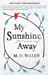 My Sunshine Away by M. O. Walsh Paperback Book