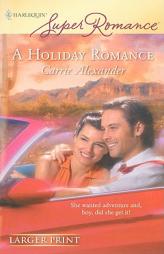 A Holiday Romance (Superromance) by Carrie Alexander Paperback Book