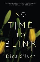 No Time to Blink by Dina Silver Paperback Book