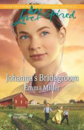 Johanna's Bridegroom by Emma Miller Paperback Book