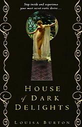 House of Dark Delights by Louisa Burton Paperback Book