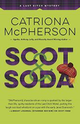 Scot & Soda (A Last Ditch Mystery) by Catriona McPherson Paperback Book