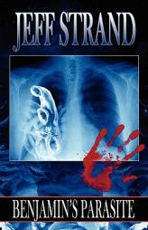 Benjamin's Parasite by Jeff Strand Paperback Book