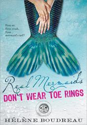 Real Mermaids Don't Wear Toe Rings by Helene Boudreau Paperback Book