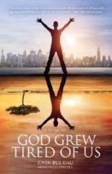 God Grew Tired of Us: A Memoir by John Bul Dau Paperback Book