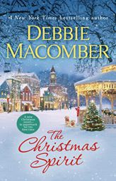 The Christmas Spirit: A Novel by Debbie Macomber Paperback Book