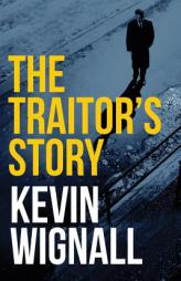 The Traitor's Story by Kevin Wignall Paperback Book