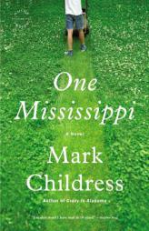 One Mississippi by Mark Childress Paperback Book