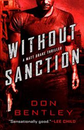 Without Sanction (A Matt Drake Thriller) by Don Bentley Paperback Book