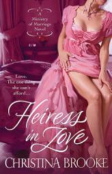 Heiress in Love (The Ministry of Marriage) by Christina Brooke Paperback Book