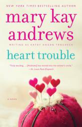 Heart Trouble: A Novel (Callahan Garrity) by Mary Kay Andrews Paperback Book