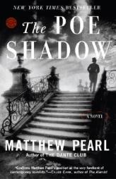 The Poe Shadow by Matthew Pearl Paperback Book