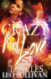 Crazy Kind of Love (the Cartel Publications Presents) by Toy Styles Paperback Book