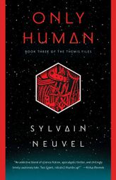 Only Human by Sylvain Neuvel Paperback Book