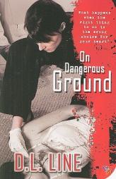 On Dangerous Ground by D. L. Line Paperback Book