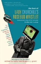 The Best of Lady Churchill's Rosebud Wristlet by Kelly Link Paperback Book