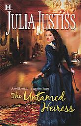 The Untamed Heiress by Julia Justiss Paperback Book