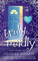 Truly, Madly by Heather Webber Paperback Book